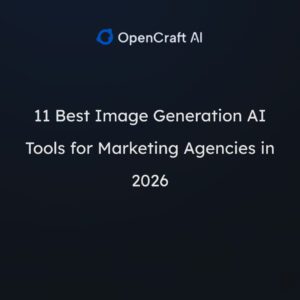 11 Best Image Generation AI Tools for Marketing Agencies in 2026