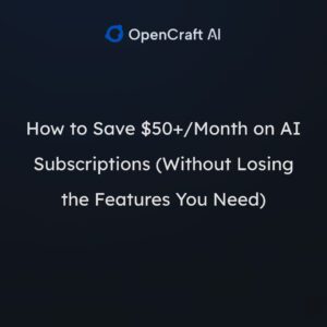 How to Save $50+/Month on AI Subscriptions (Without Losing the Features You Need)