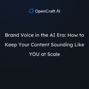 Brand Voice in the AI Era: How to Keep Your Content Sounding Like YOU at Scale