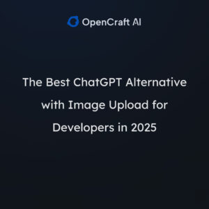 The Best ChatGPT Alternative with Image Upload for Developers in 2026