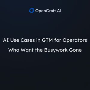 AI Use Cases in GTM for Operators Who Want the Busywork Gone